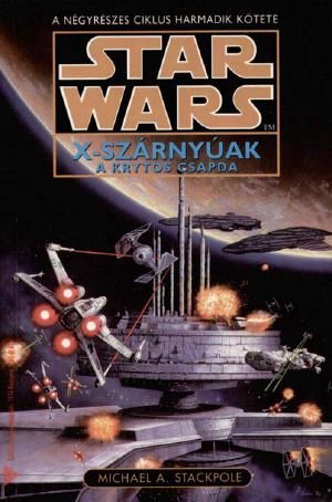 [Star Wars: X-Wing 03] • A krytos csapda